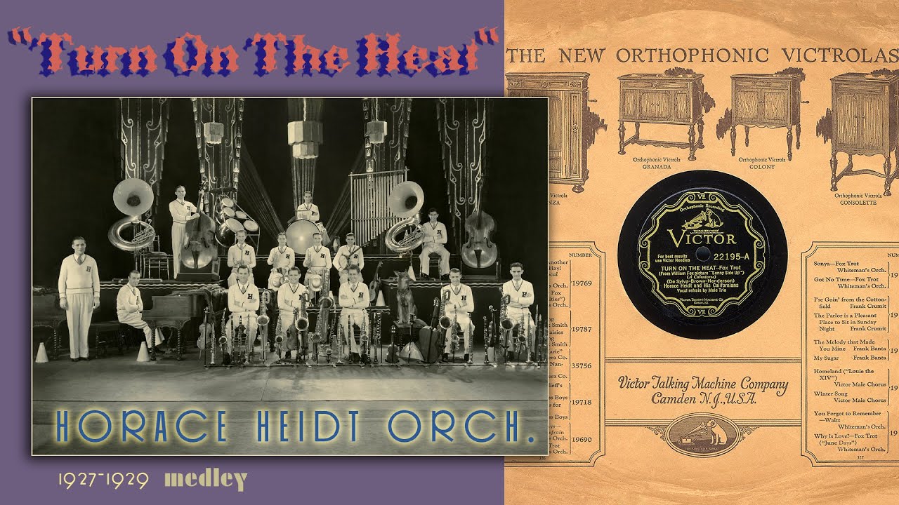 1929, Horace Heidt Orch. Turn On The Heat, Hello Cutie, Golden Gate, Im Ka razy For You, Cuddle Up