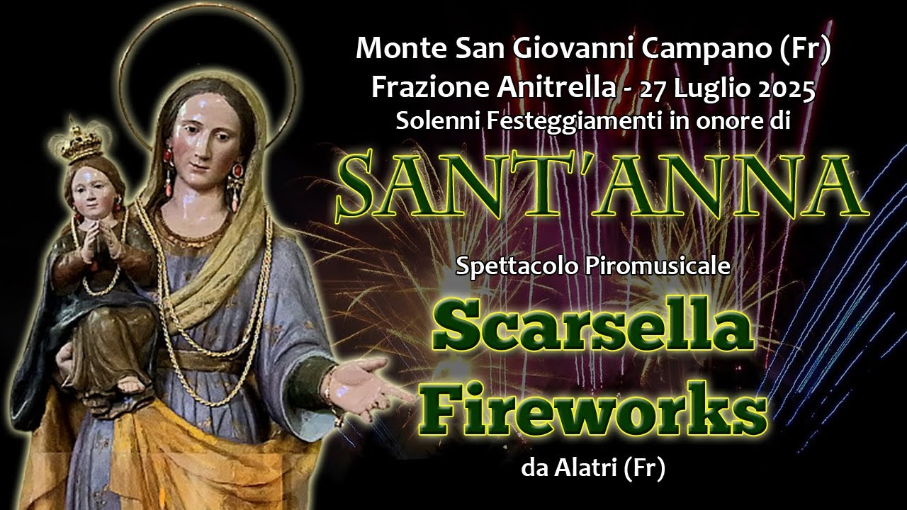 M.te S. GIOVANNI CAMPANO (Fr) Loc. ANITRELLA - SANT'ANNA 2025 - SCARSELLA FIREWORKS (Night Show)
