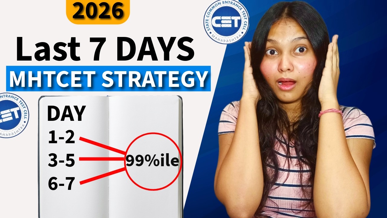 &ldquo;Last 7 Days Strategy for MHT-CET 2026🔥 to score 99+%ile! (Do THIS Now) #mhtcetpreparation #mhtcet