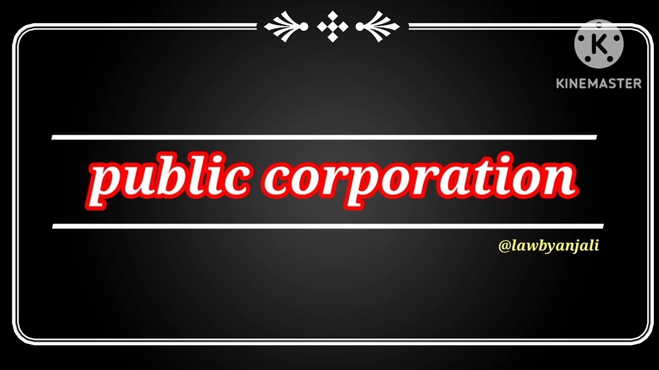 Public Corporation - Meaning, features & classification #public corporation in India