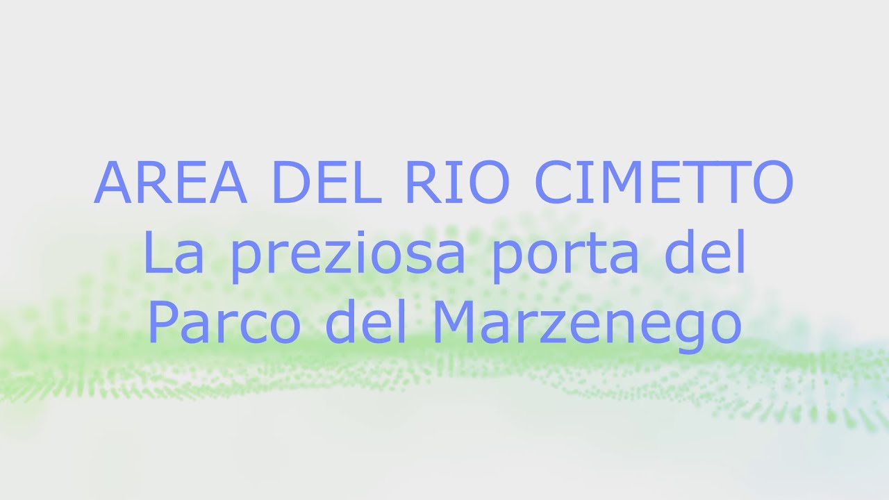 AREA DEL CIMETTO - La preziosa porta del Parco del Marzenego
