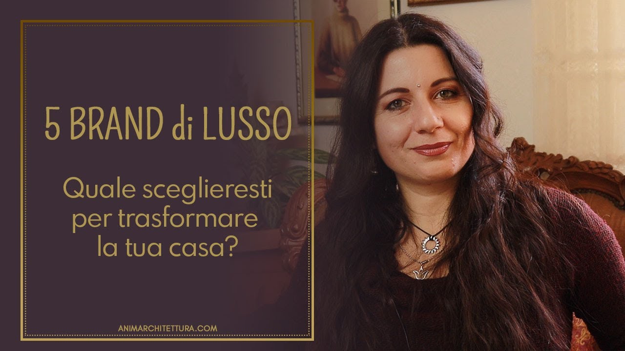 5 brand di lusso | fare l'architetta online | giada mete - bioarchitetto