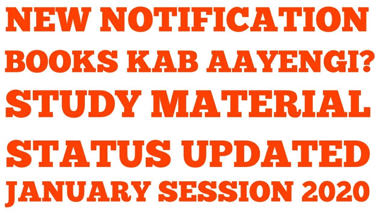 IGNOU NEW NOTIFICATION BOOKS KAB AAYEGI STUDY MATERIAL STATUS UPDATED FOR JANUARY 2020 SESSION EXAMS