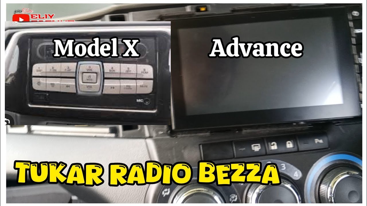 Tukar radio Perodua Bezza dari model X ke model Advance