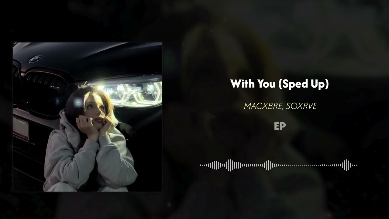 MACXBRE, SOXRVE - With You