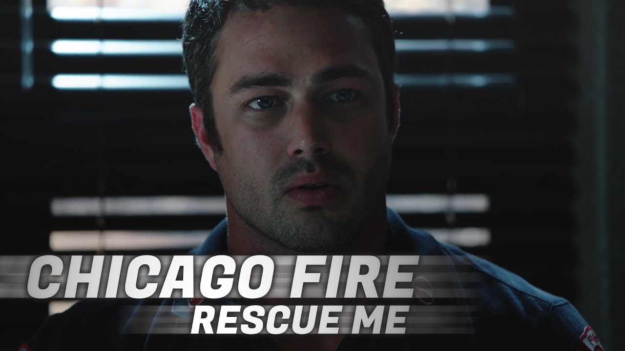 RESCUE ME • CHICAGO FIRE (2021)