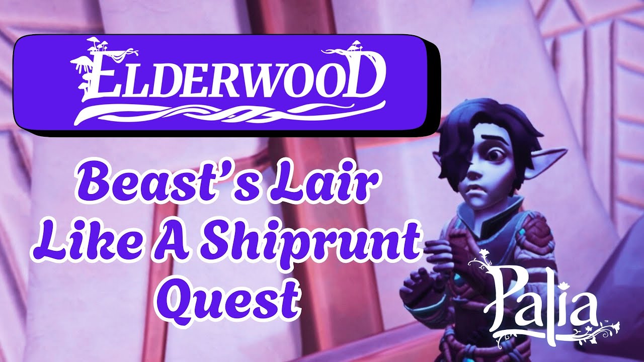 How to get out of the Beast's Lair | Like A Shiprunt Quest | Palia | Elderwood | Walkthrough