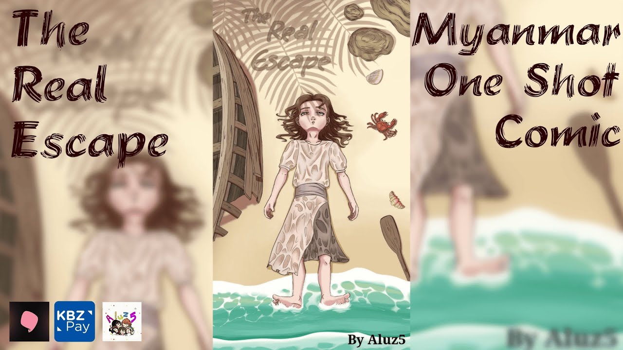 The Real Escape(စစ်မှန်တဲ့ လွတ်မြောက်မှု) by Aluz 5 Comic (New Year Special) 