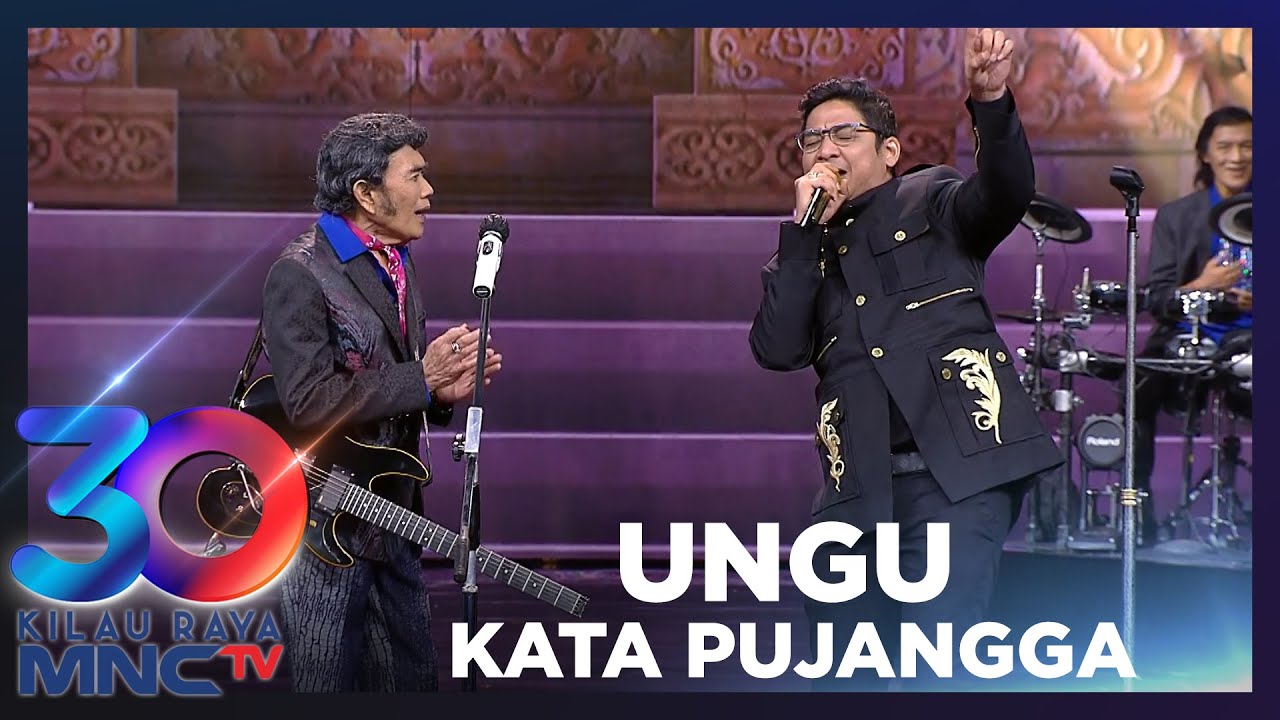 UNGU - KATA PUJANGGA | KILAU RAYA 30 MNCTV