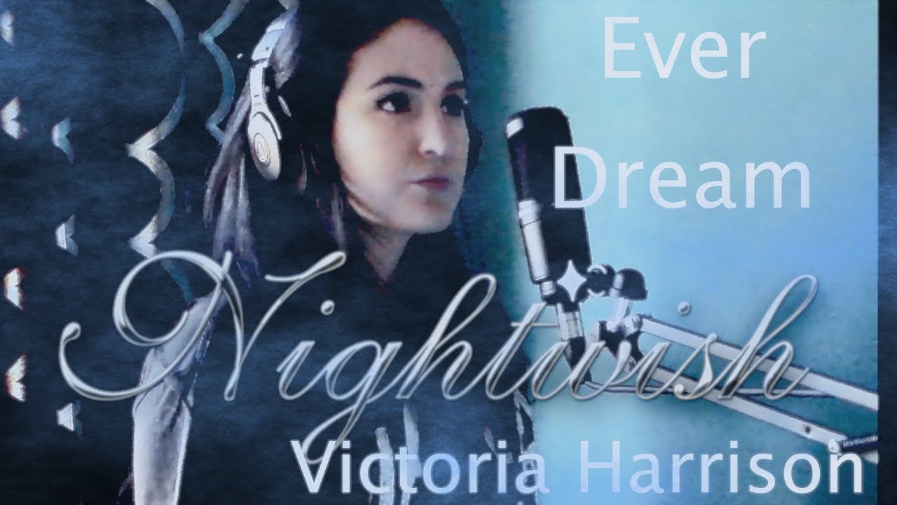 Ever Dream - Nightwish - Victoria Harrison (cover)