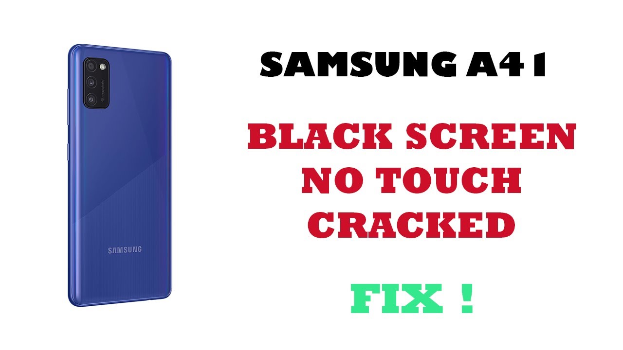 SAMSUNG A41 SCREEN REPLACEMENT