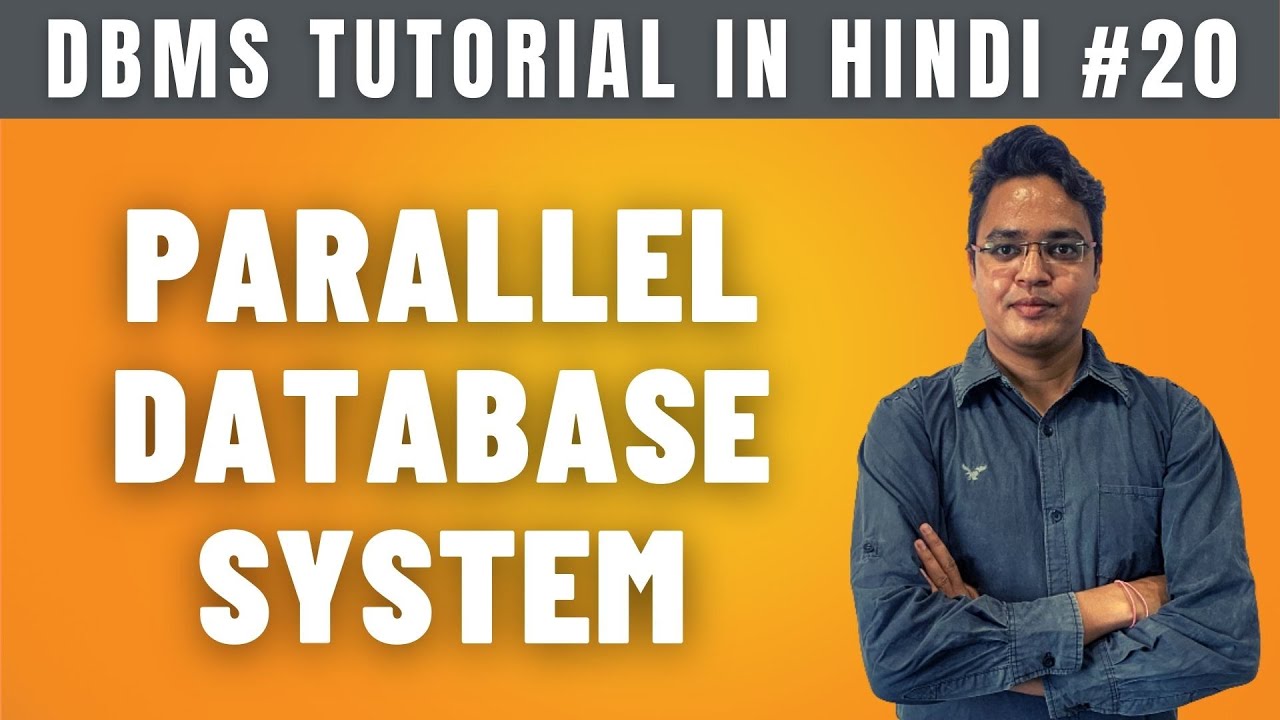 Parallel Database System (Hindi) | Advantages & Disadvantages - Lecture 20