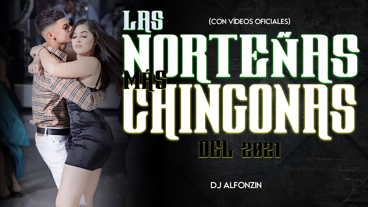 Las Norteñas Más Chingonas del 2021 (MIX 2022) Dj Alfonzin