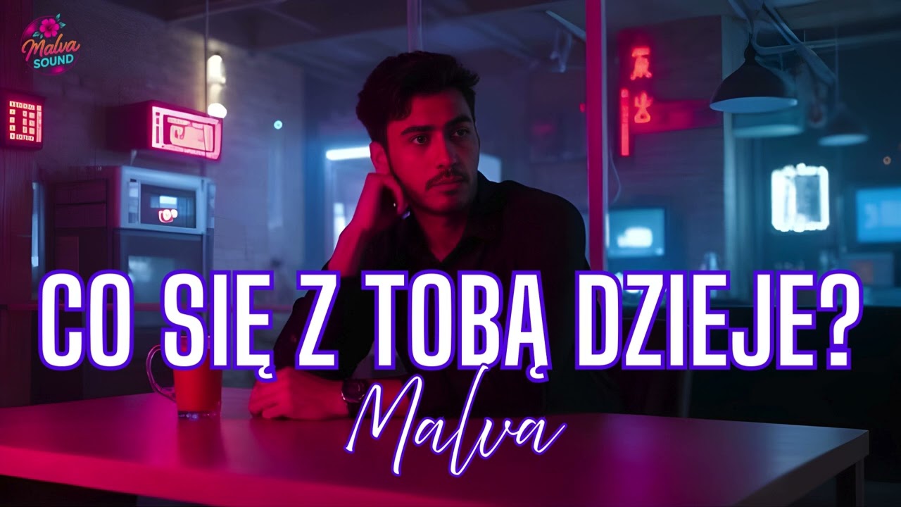 Co sie z tobą dzieje - Malva