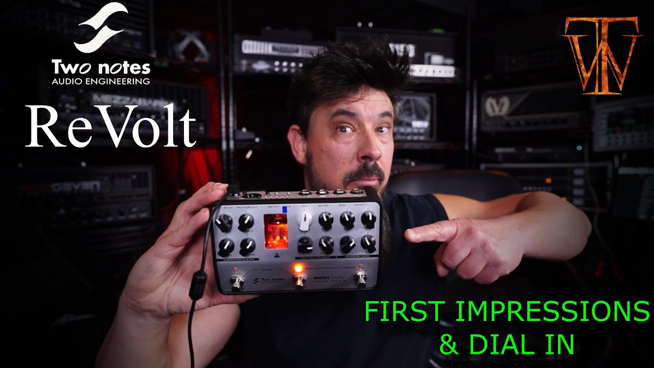 Two Notes ReVolt First Impressions & Dial In