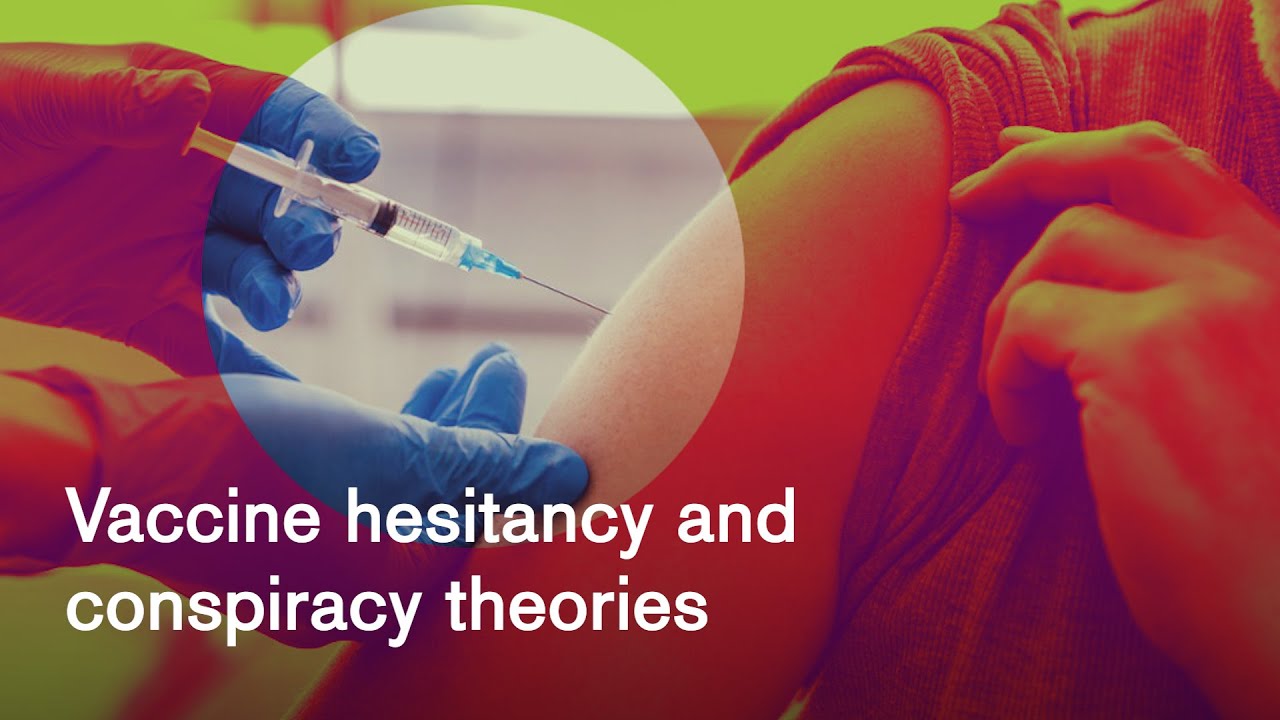Vaccine Hesitancy and Conspiracy Theories