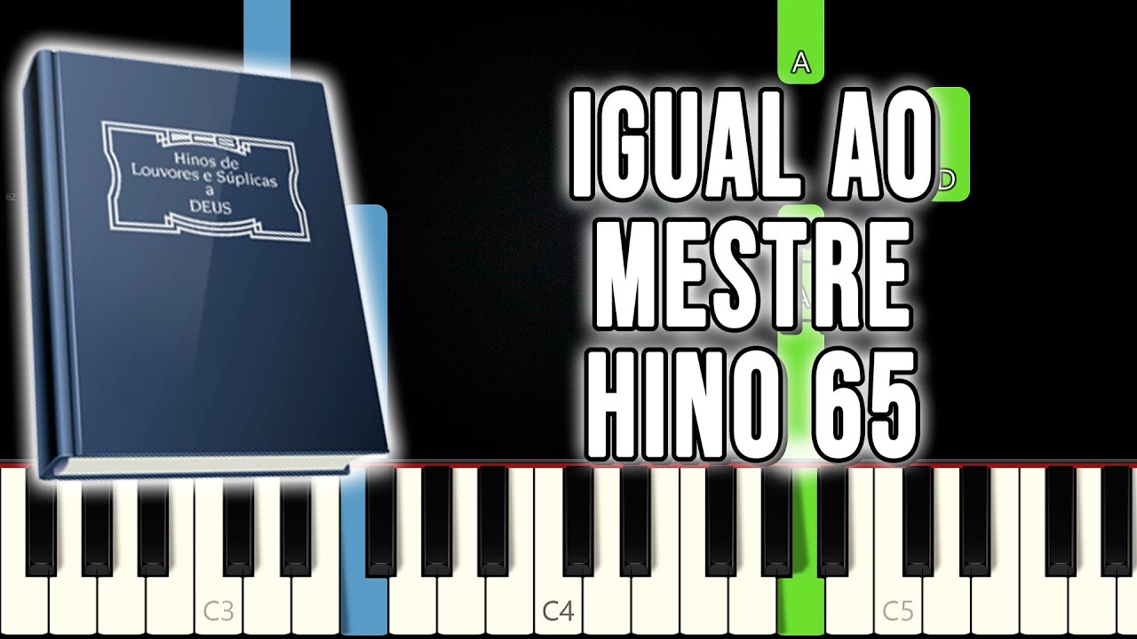 Hino 65 CCB - Igual Ao Mestre | VERSÃO FÁCIL | Piano e Teclado Tutorial