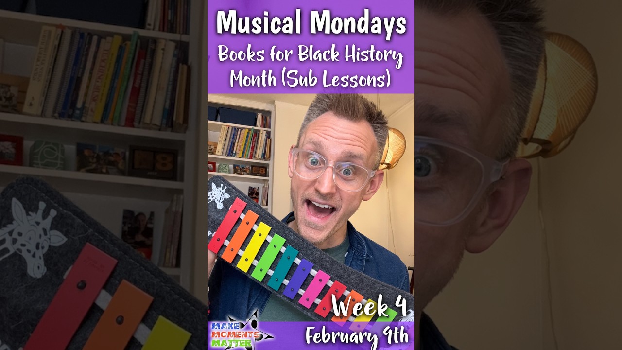 Books for Black History Month (and Sub Lessons) along with a NEW Glockenspiel