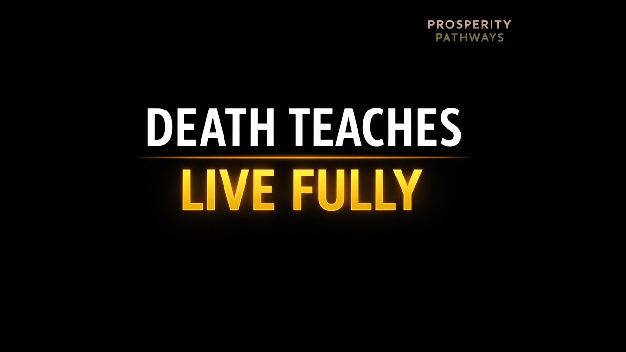 What Death Teaches Us About Living Fully