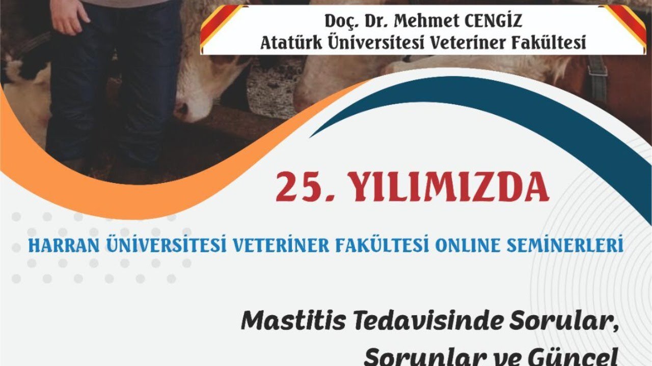 Mastitis Tedavisinde Sorular Sorunlar, Güncel Yaklaşımlar - Doç. Dr. Mehmet Cengiz / VEKAHARU