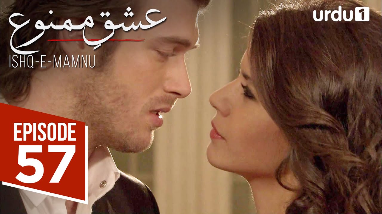 Ishq e Mamnu | Episode 57 | Turkish Drama | Forbidden Love | Aşk-ı Memnu | 15 May 2025