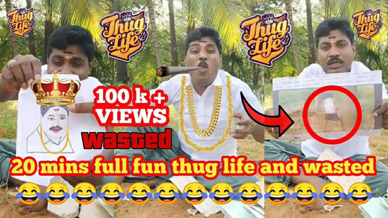 20 MINS FULL FUN THALAIVAR THUG LIFE AND WASTED | THUG LIFE | WASTED | GP MUTHU | SIPPI MUTHU |