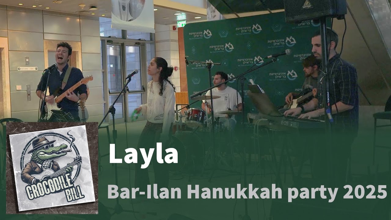 Layla //Crocodille Bill -Bar Ilan Hanukkah party 2025