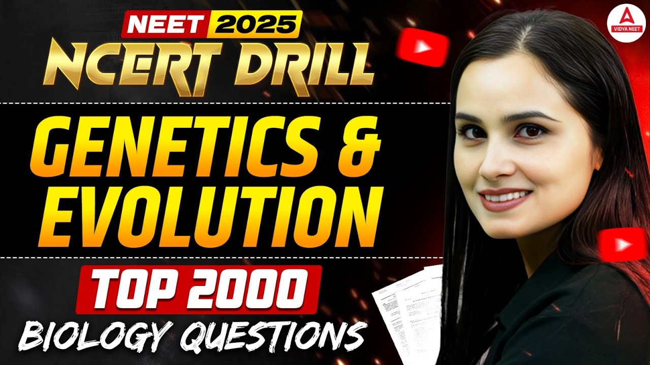 NCERT DRILL | Complete Genetics and Evolution | Top 2000 Biology Questions | NEET 2025 | Dr. Gargi