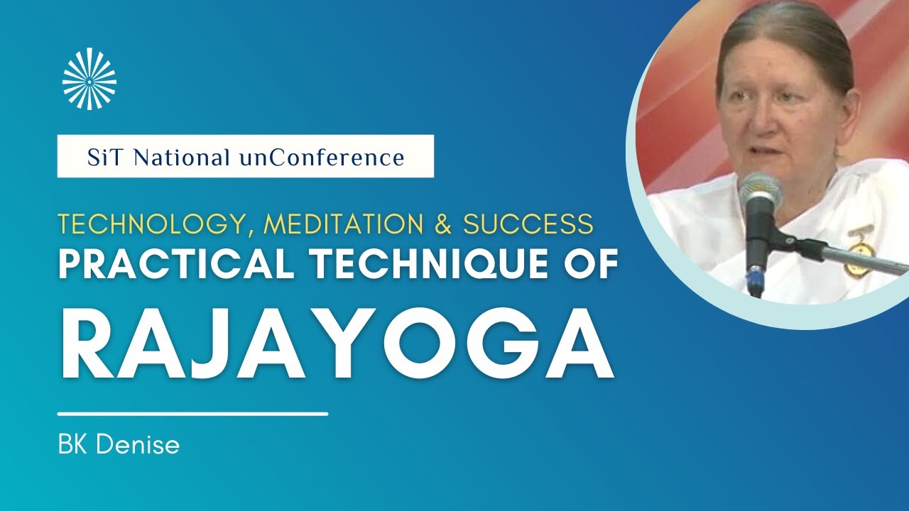 Practical Technique of Rajayoga || BK Denise
