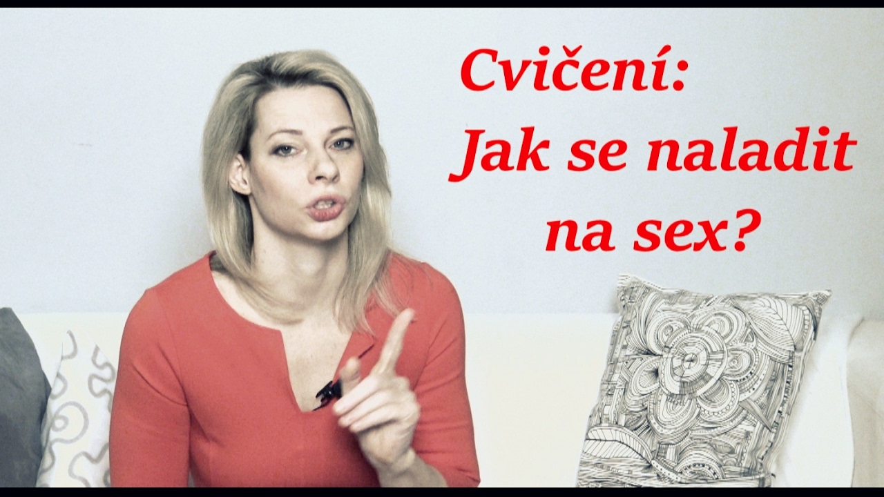 Jak se naladit na sex - Cvičení v SExCAFĚ