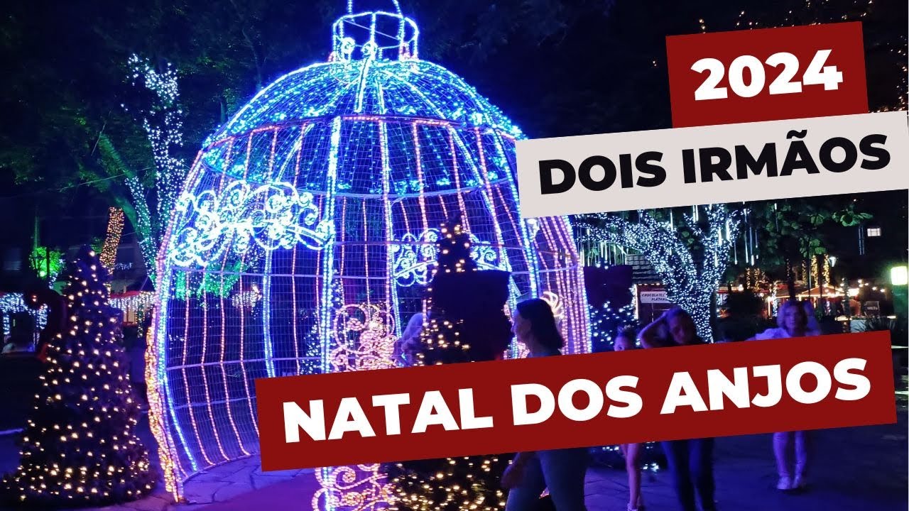 Natal dos Anjos 2024 O Maior Espetáculo de Luzes em Dois Irmãos! 4K