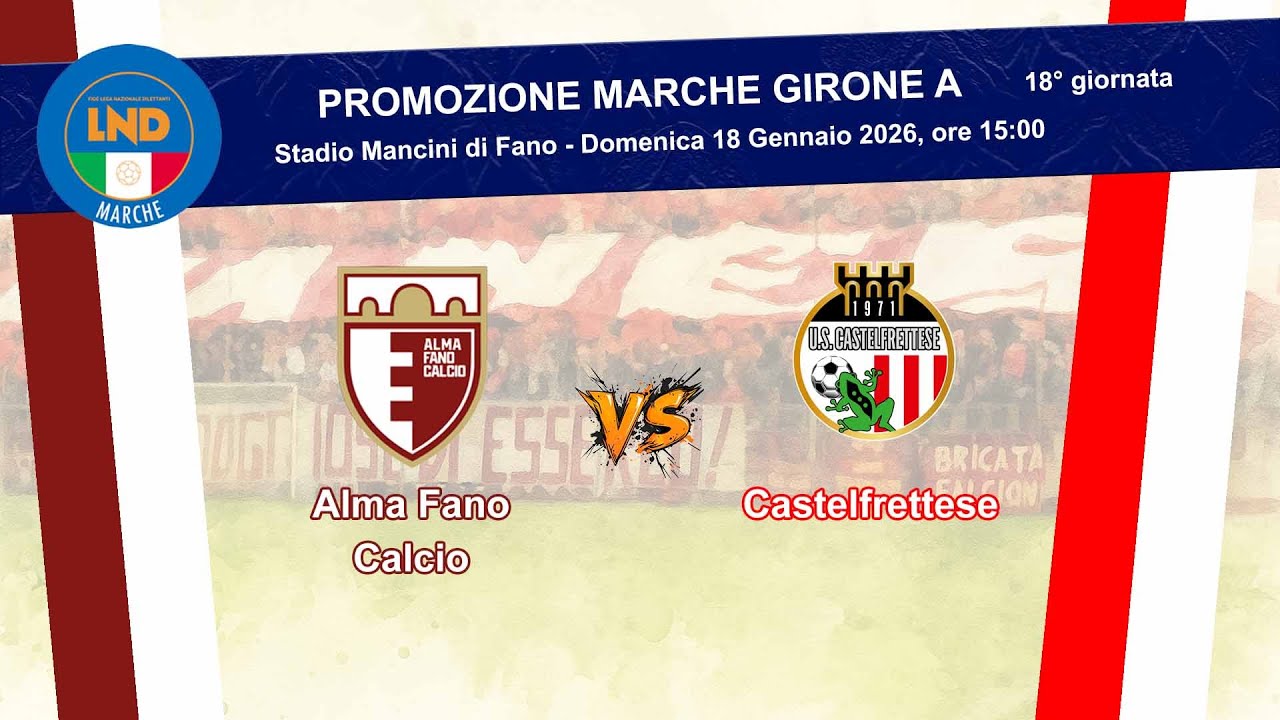 Alma Fano Calcio - Castelfrettese | Promozione Marche Girone A - 18a giornata - Calcio