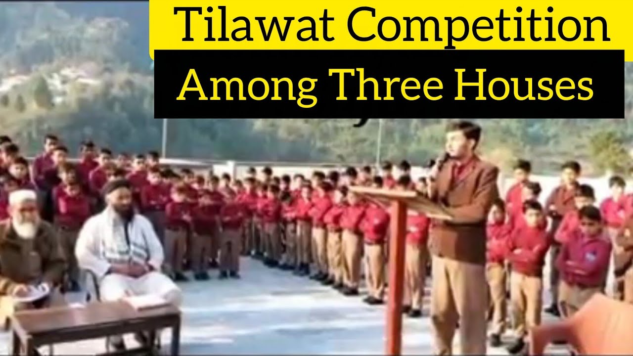Tilawat competition amoung three houses| Jinnah House, Iqbal House, and Qasim House