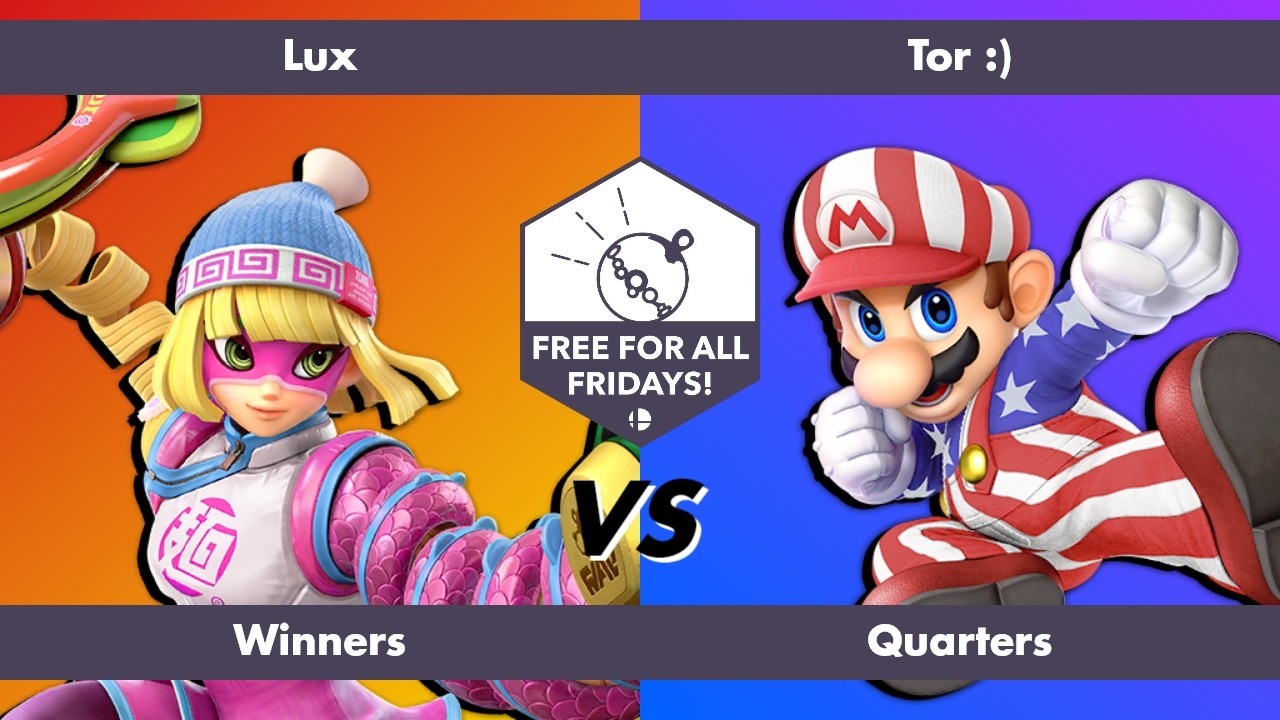 Free for All Fridays 82 Winners Quarters: Lux (Min Min) vs Tor :) (Mario)