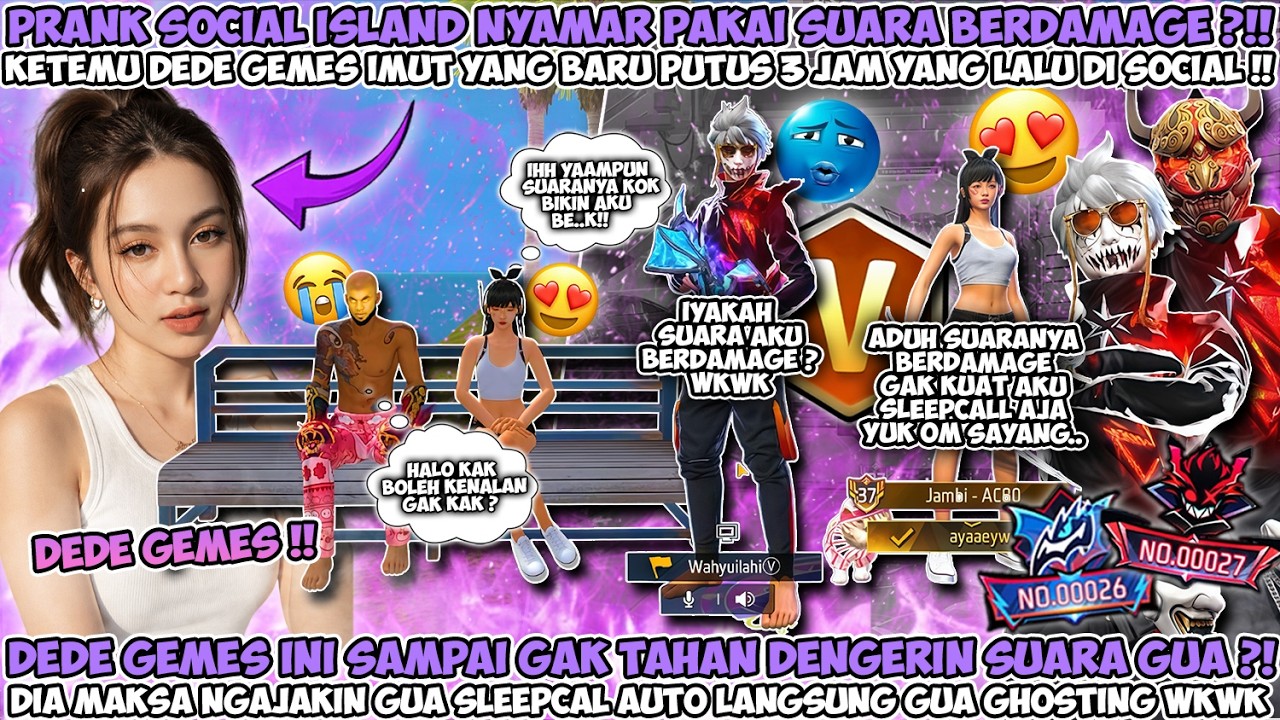PRANK SOCIAL ISLAND PAKAI SUARA BERDAMAGE KETEMU DEDE GEMES SUARA IMUT BARU PUTUS 3 JAM YANG LALU 😍