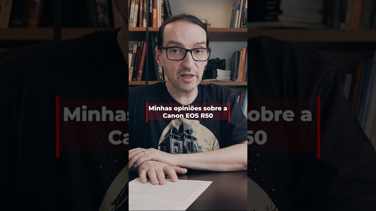 Minhas opini&otilde;es sobre a Canon EOS R50. #shorts #fotografia
