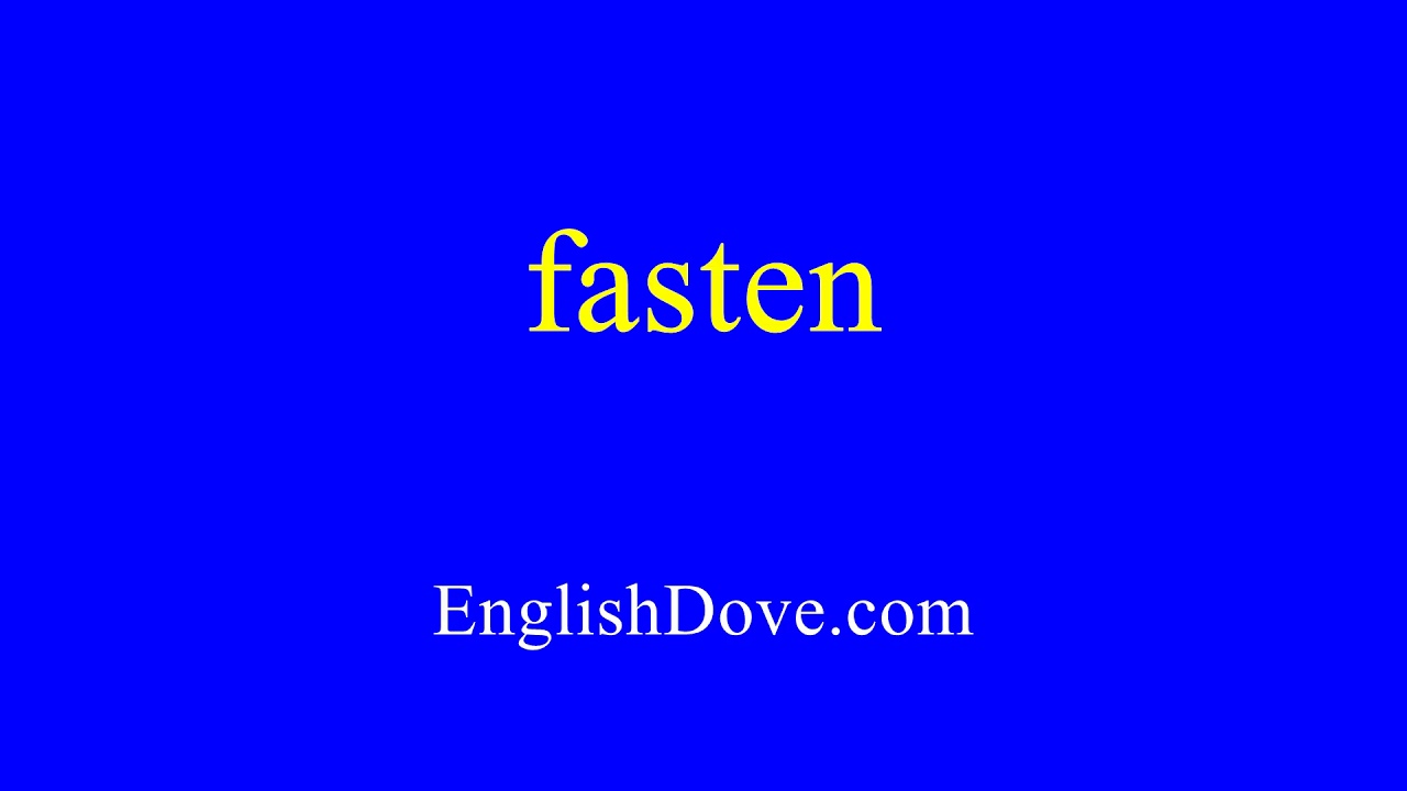 How to pronounce fasten in American English.