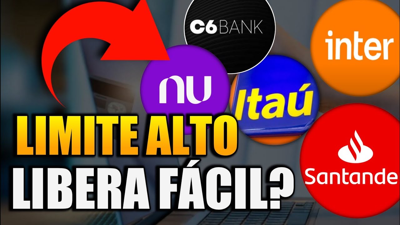 LIMITE ALTO, QUAL BANCO LIBERA F&Aacute;CIL? C6 BANK, SANTANDER, ITA&Uacute;...