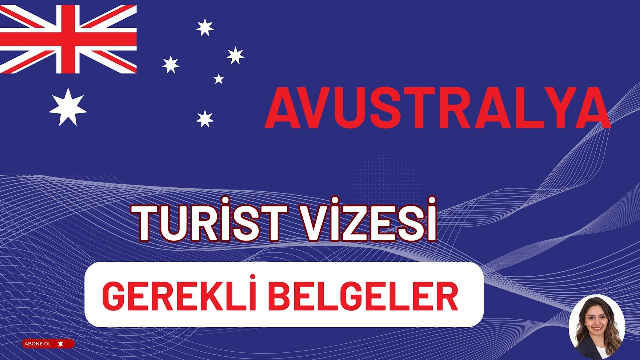 Avustralya Turist Vizesi Başvurusu İ&ccedil;in Gerekli Belgeler ve Dikkat Edilmesi Gerekenler!