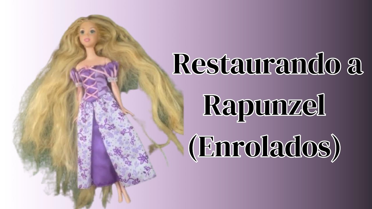 COMPREI A RAPUNZEL DO ENROLADOS E RESTAUREI ELA