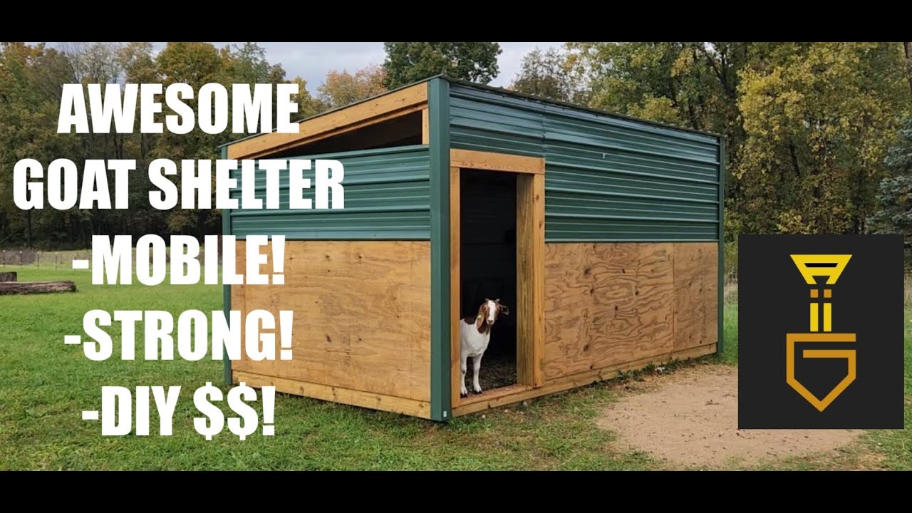 Great Mobile Goat or Livestock Barn! [DIY $$ - MOBILE - STRONG]