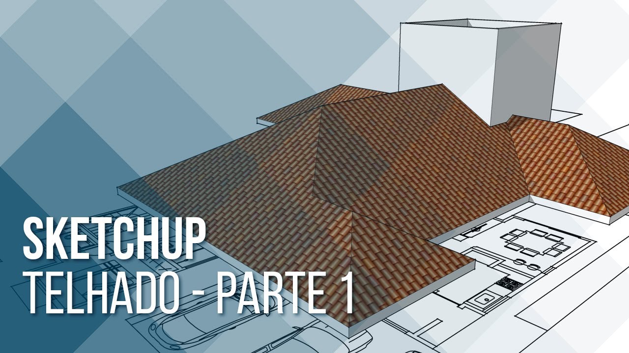 SketchUp | Telhado no SketchUp - Parte 1