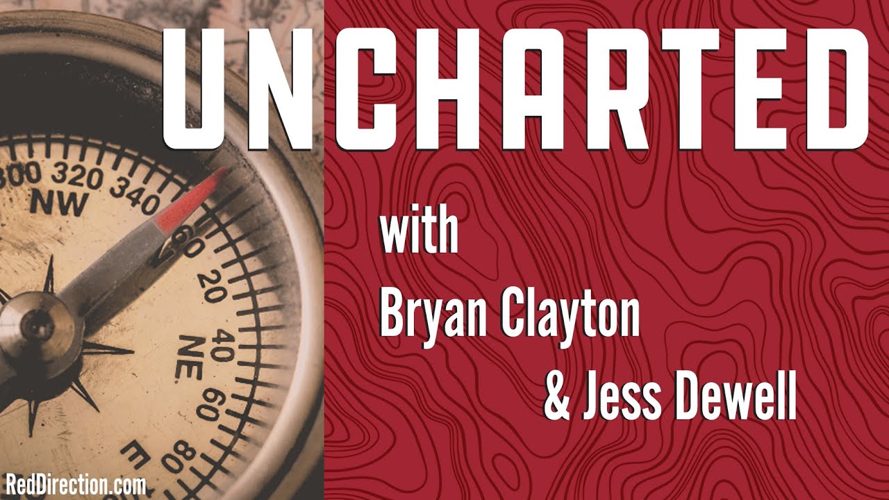 UNCHARTED with Bryan Clayton & Jess Dewell