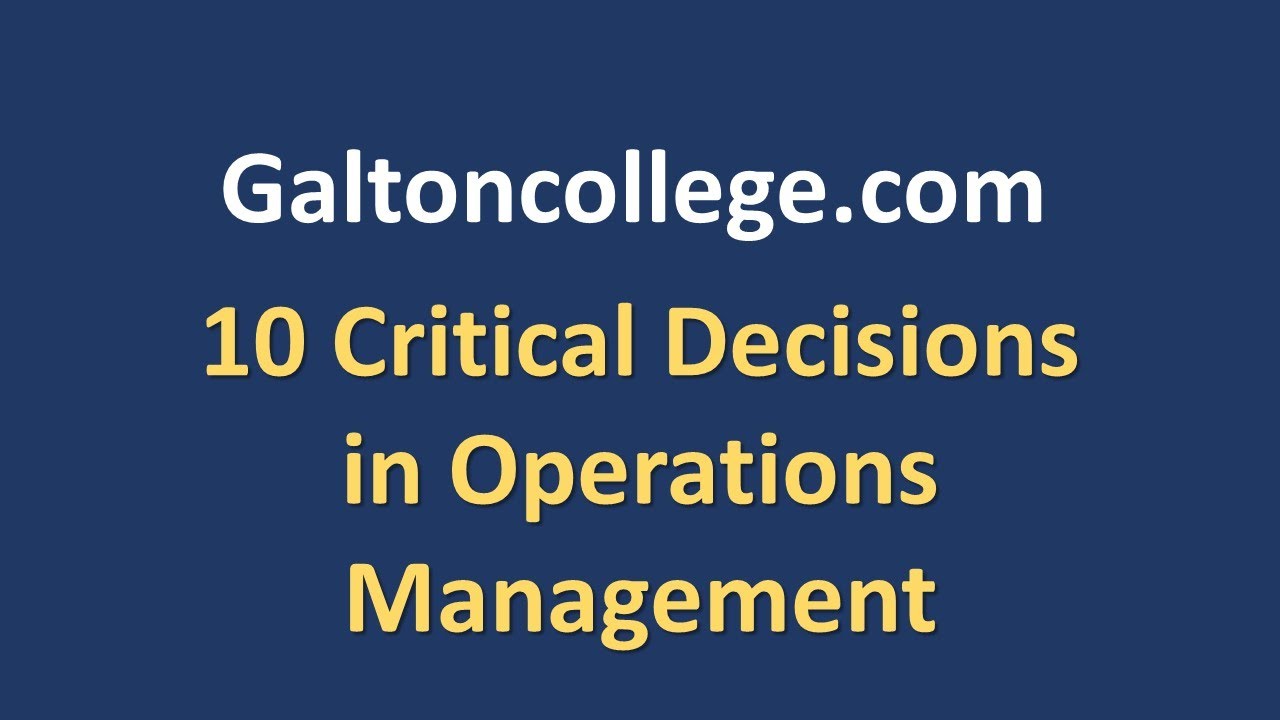 10 Critical Decisions in Operations Management