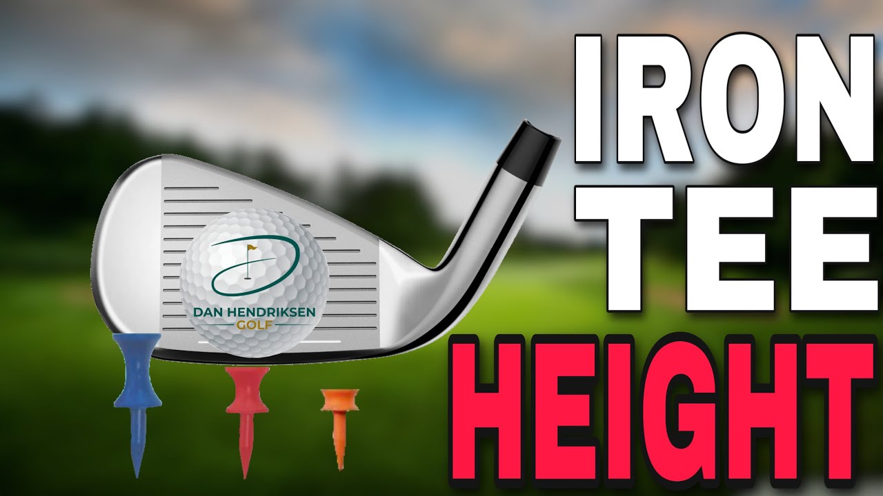 3 THINGS TO KNOW - IRON TEE HEIGHT