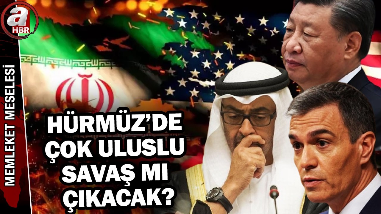 &Ccedil;in-Ortadoğu-Avrupa hattında kritik temaslar! H&uuml;rm&uuml;z'de &ccedil;ok uluslu savaş mı &ccedil;ıkacak? | A Haber