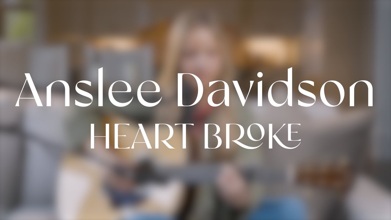 Anslee Davidson - Heart Broke (Live From The Living Room Sessions)