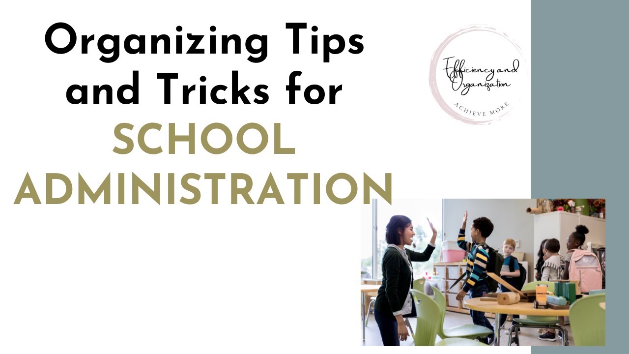 Organizing Tips and Tricks for School Administration