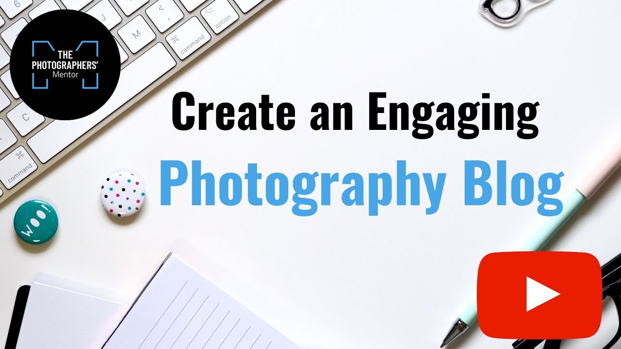 Creating an Engaging Photography Blog