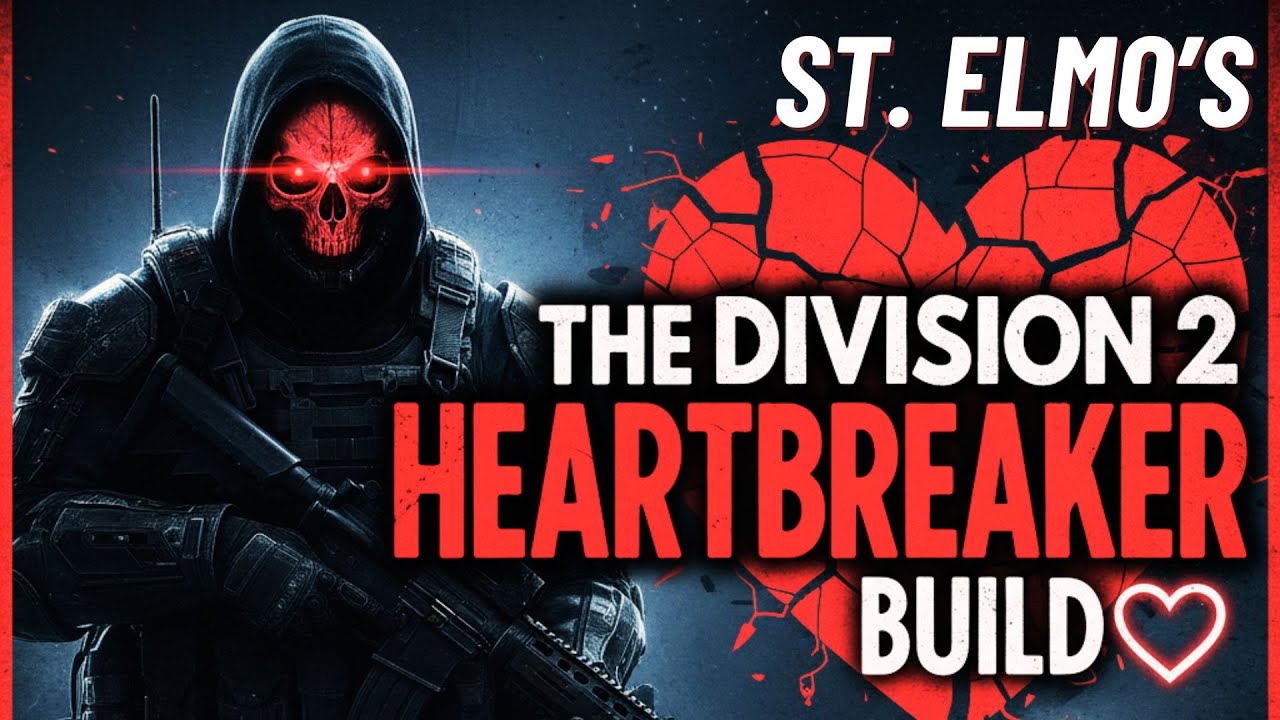 st Elmos Heartbreaker build for to play  the division 2